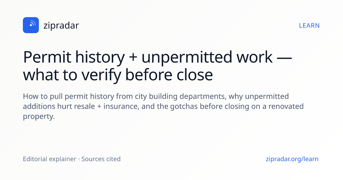 Permit history + unpermitted work — what to verify before close · zipradar